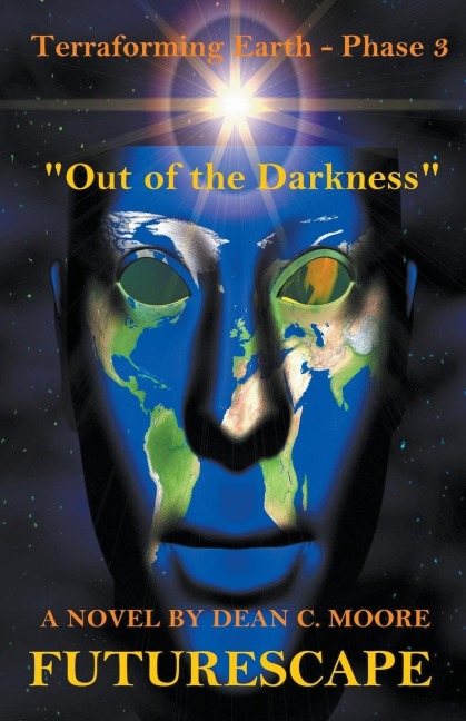 Terraforming Earth - Phase 3: Out of the Darkness
