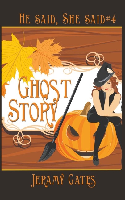 Ghost Story: A He Said, She Said Cozy Mystery