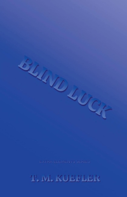 Blind Luck