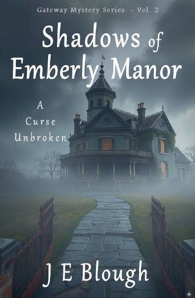 Shadows of Emberly Manor: A Curse Unbroken