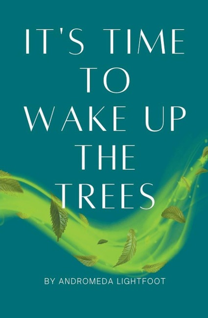 Its Time to Wake up the Trees