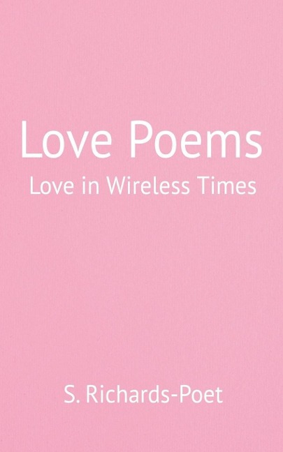 Love Poems - Love in Wireless Times