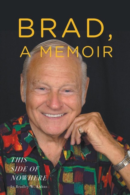 BRAD, A MEMOIR- This Side of Nowhere
