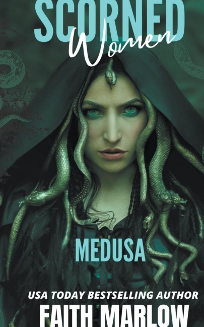 Scorned Women: Medusa
