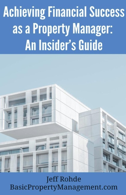 Achieving Financial Success as a Property Manager: An Insiders Guide