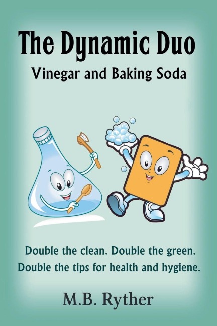The Dynamic Duo: Vinegar and Baking Soda