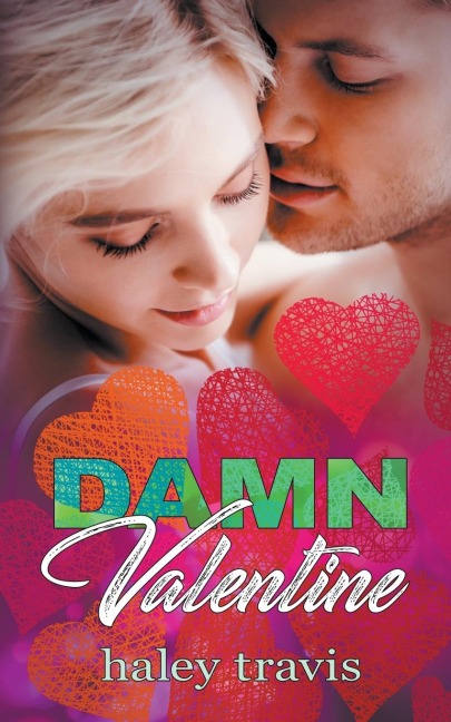 Damn Valentine (Instalove New Years to Valentines Day Short Romance)