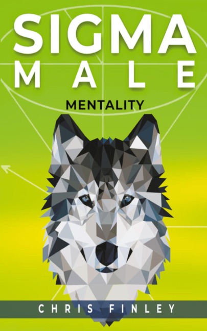 Sigma Male Mentality