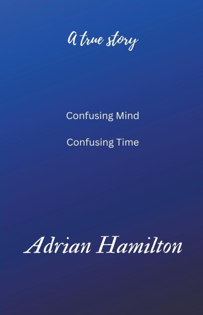 Confusing Mind  Confusing Time