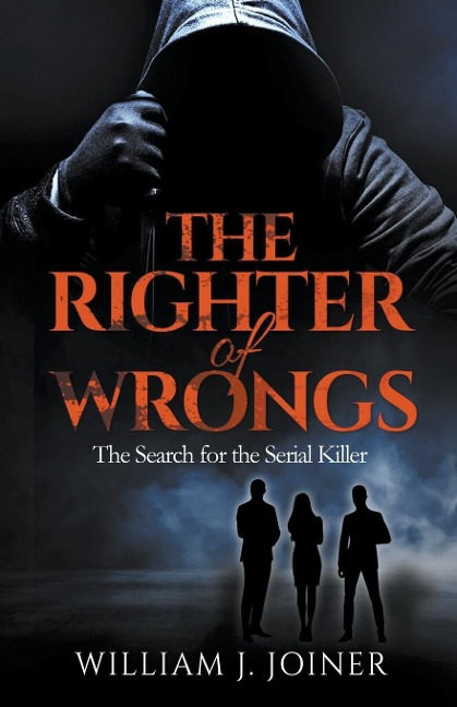 The Righter of Wrongs: The Search for The Serial Killer