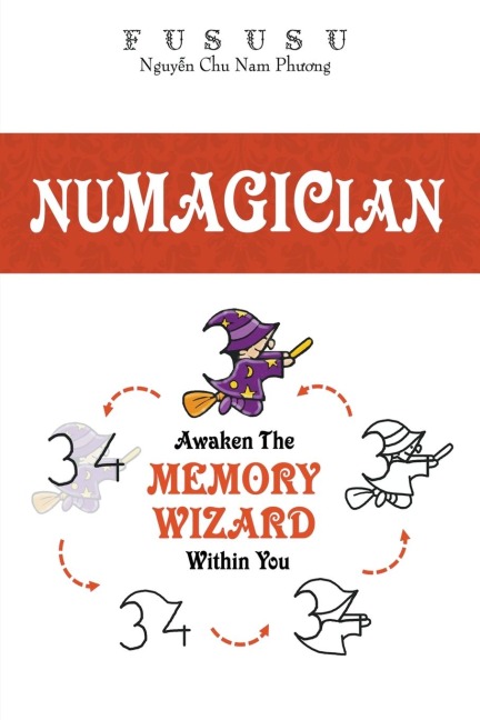 Numagician: Awaken The Memory Wizard Within You