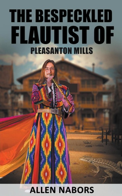 The Bespeckled Flautist of Pleasanton Mills