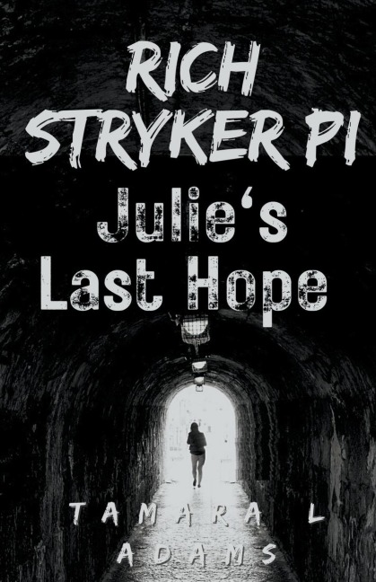Rich Stryker PI: Julie's Last Hope