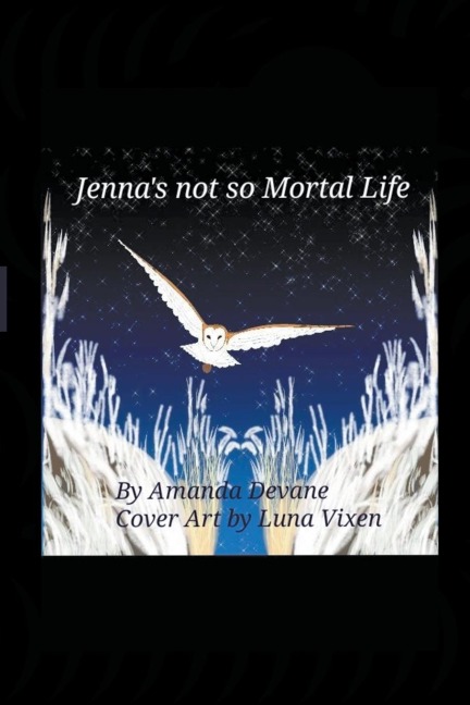 Jennas not so Mortal Life