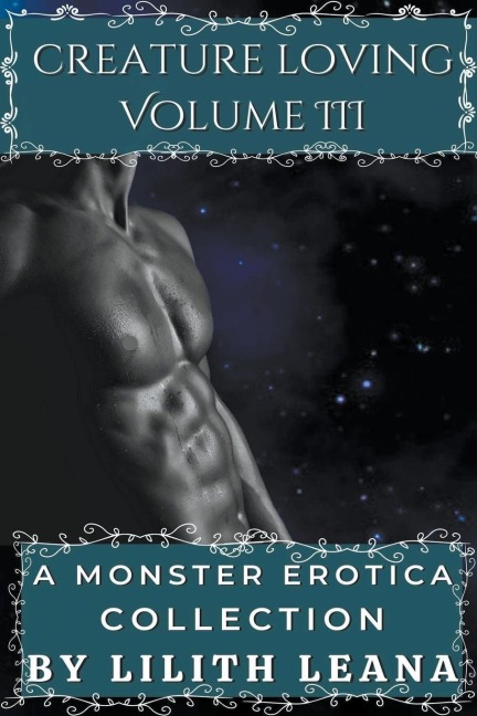 Creature Loving Volume 3 A Monster Erotica Collection