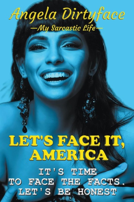 Lets Face It, America
