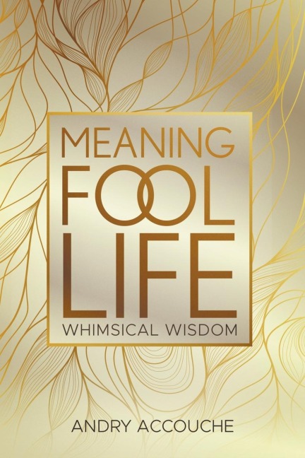 Meaningfool: Life