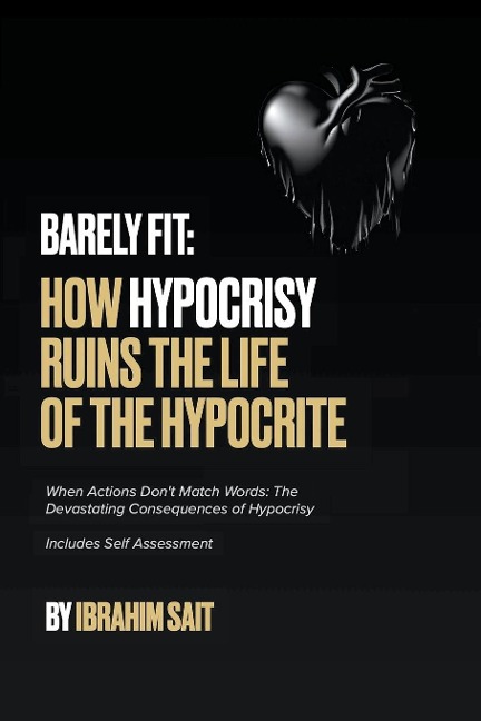 Barely Fit: How Hypocrisy Ruins The Life of The Hypocrite