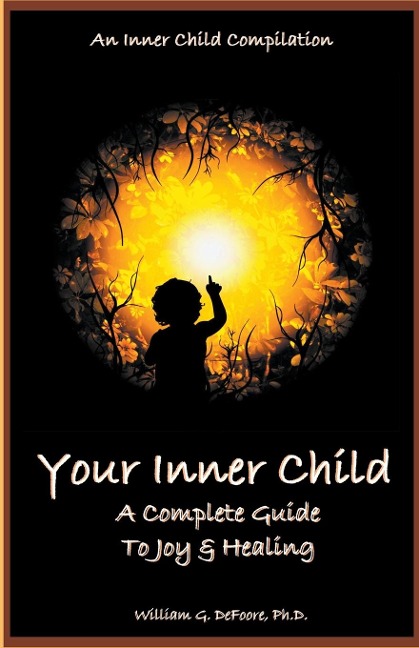 Your Inner Child: A Complete Guide to Joy & Healing