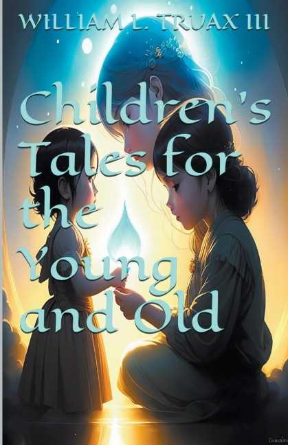 Childrens Tales for the Young and Old