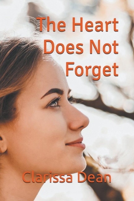 The Heart Does Not Forget