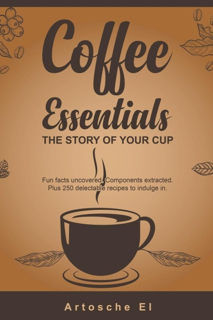 Coffee Essentials: The Story of Your Cup