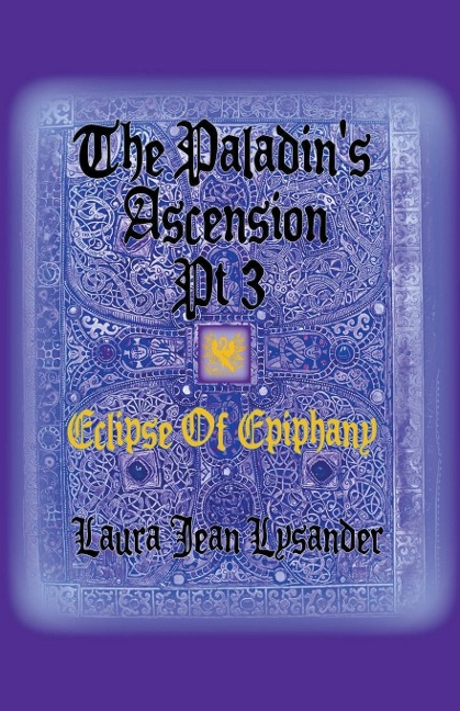 The Paladins Ascension Pt 3 Eclipse of Epiphany