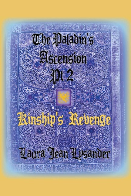 The Paladins Ascension Pt2 Kinships Revenge