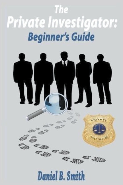 The Private Investigator: Beginners Guide