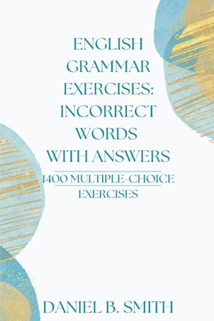 English Grammar Exercises: Incorrect Words With Answers
