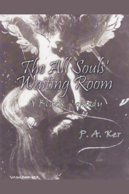 The All Souls Waiting Room: A Black Comedy