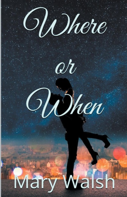 Where Or When