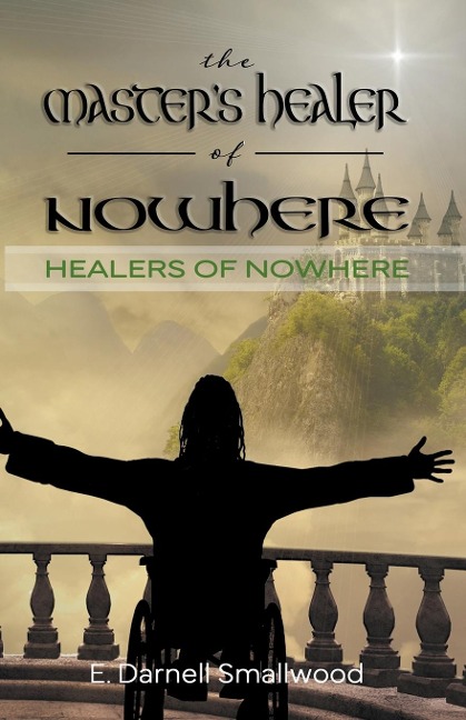 The Masters Healer of Nowhere