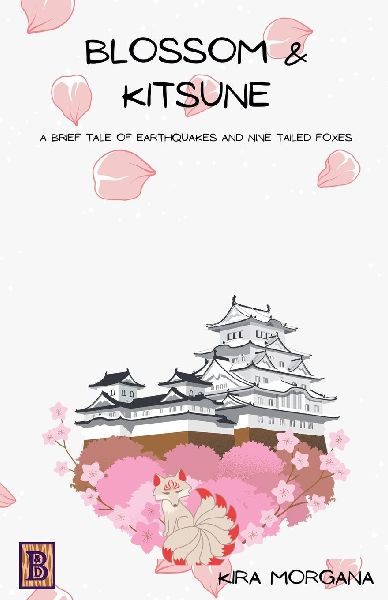 Blossom & Kitsune: A Brief Tale of Earthquakes and Nine Tailed Foxes