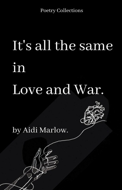 Its All The Same In Love And War.