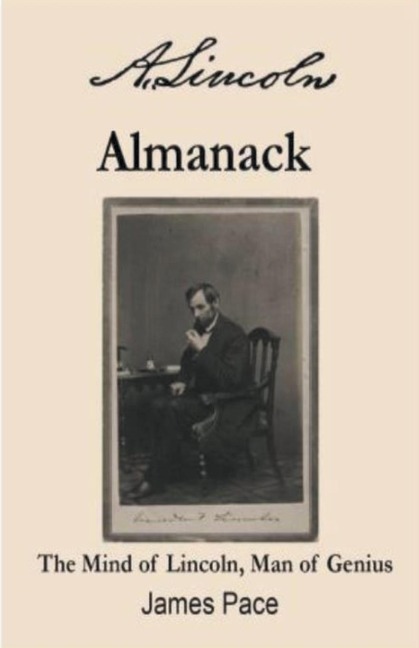 A. Lincolns Almanack: The Mind of Lincoln, Man of Genius