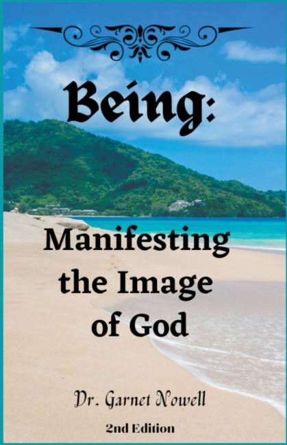 Being: Manifesting the Image of God