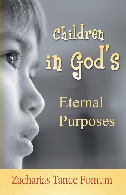 Children in Gods Eternal Purposes