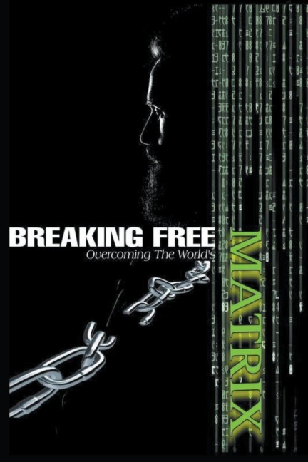 Breaking Free: Overcoming the Worlds Matrix