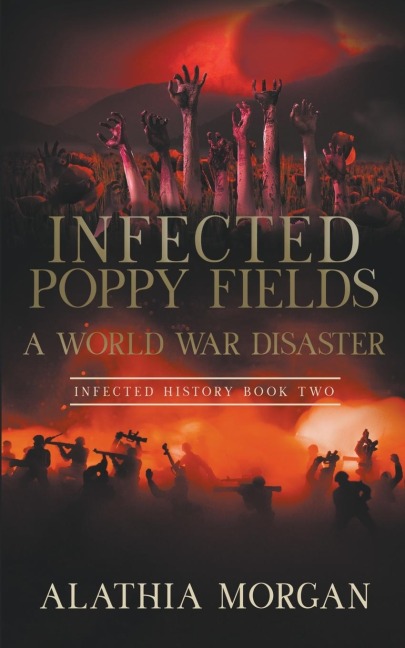 Infected Poppy Fields: A World War Disaster