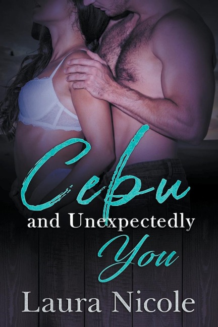 Cebu and Unexpectedly You