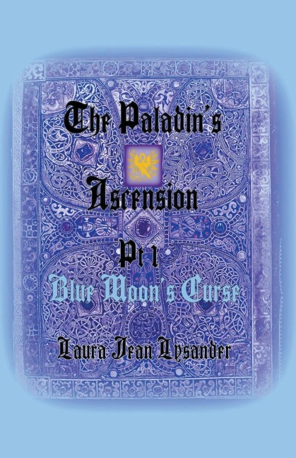The Paladins Ascension Pt 1 Blue Moons Curse