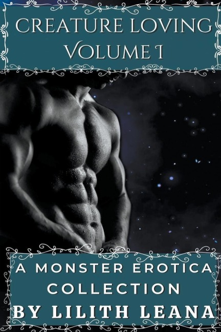 Creature Loving Volume 1 A Monster Erotica Collection