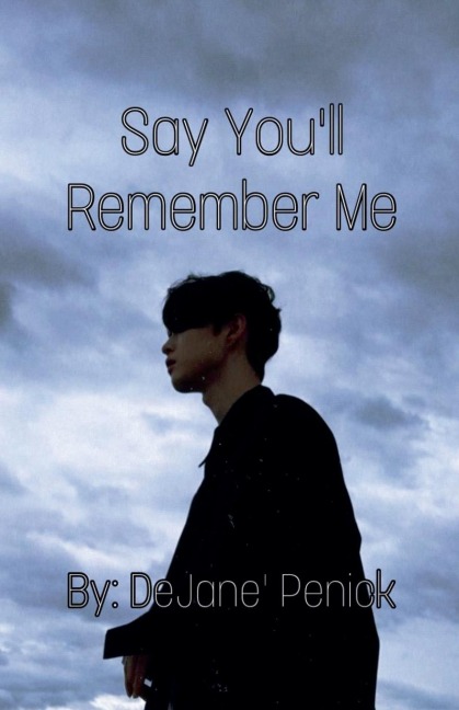 Say Youll Remember Me