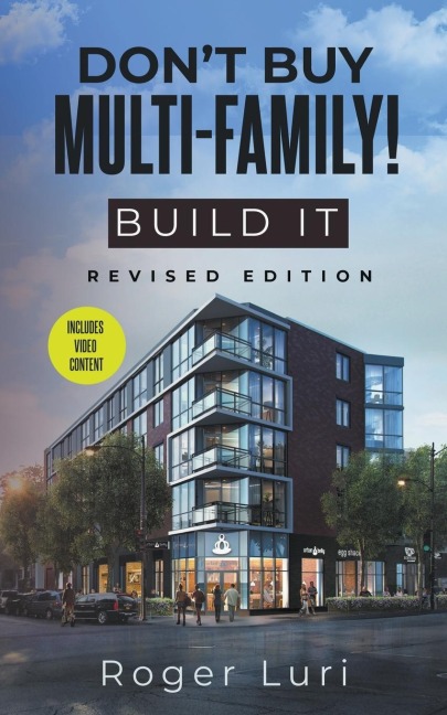 Dont Buy Multi-Family! Build It