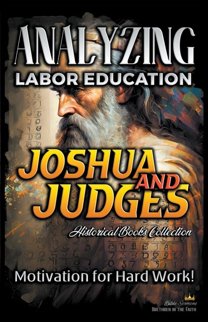 Analyzing Labor Education in Joshua and Judges: Motivation for Hard work!