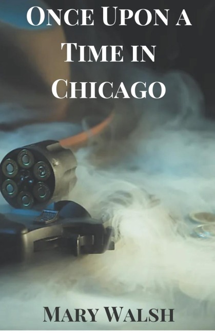 Once Upon a Time in Chicago