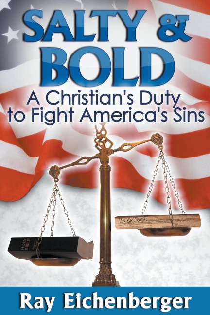 Salty and Bold- A Christians Duty to Fight Americas Sins