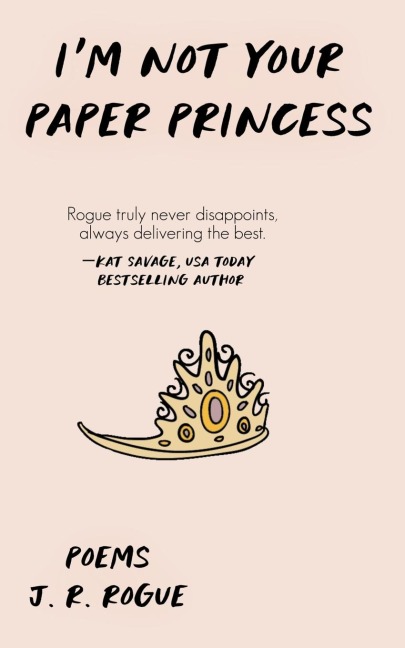 Im Not Your Paper Princess: Poems