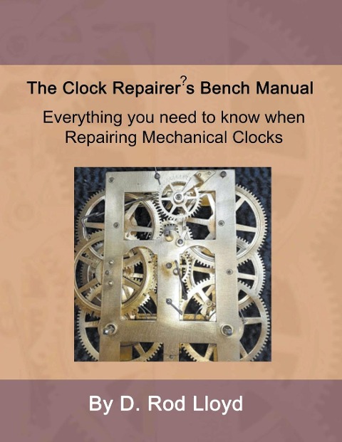 Clock Repairer?s Bench Manual